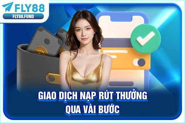 Giao dịch nạp, rút thưởng qua vài bước