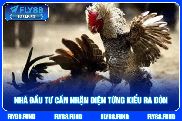 Nhà đầu tư cần nhận diện từng kiểu ra đòn