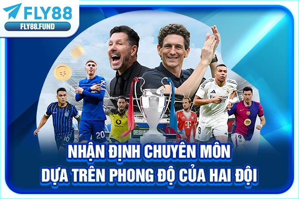 Nhận định chuyên môn dựa trên phong độ của hai đội